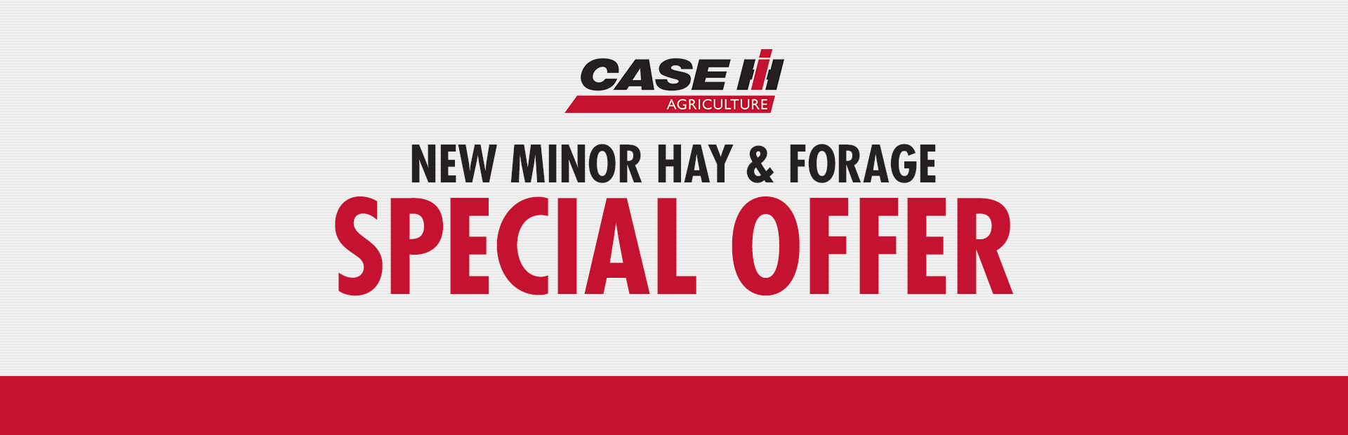 Case IH: New Minor Hay & Forage Special Offer